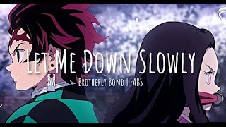 Kimetsu no Yaiba (Demon Slayer) - Let Me Down Slowly [AMV]