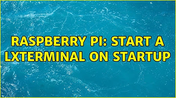 Raspberry Pi: start a lxterminal on startup (2 Solutions!!)