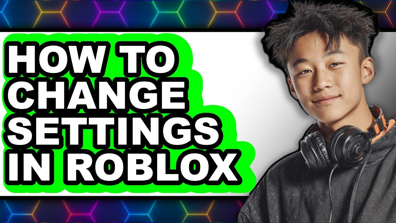 How to Change Settings in Roblox (updated) - YouTube