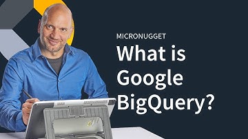MicroNugget: What is Google BigQuery?