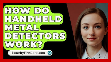 How Do Handheld Metal Detectors Work? - SecurityFirstCorp.com