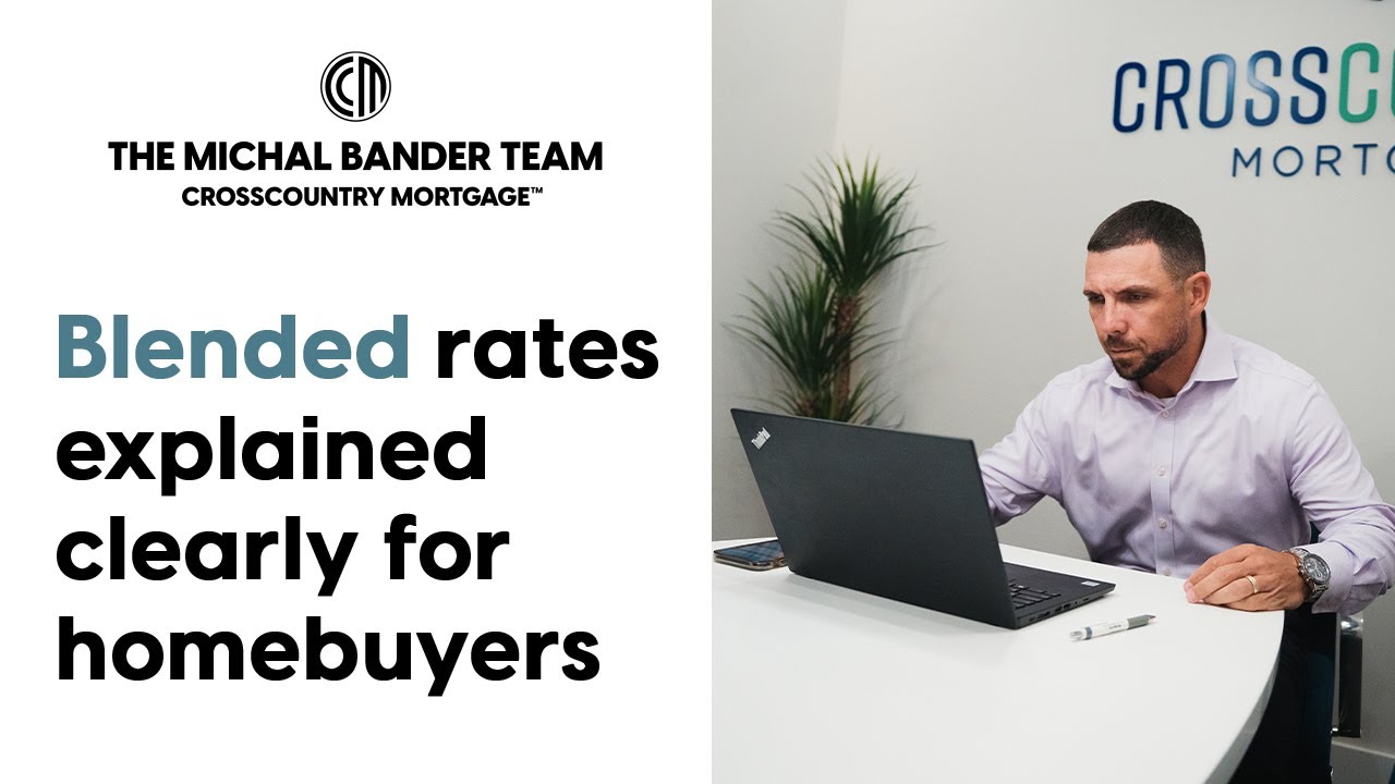 Blended Rates Explained Clearly for Homebuyers - Michal Bander