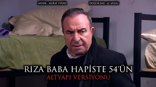 Arka Sokaklar - Rıza Baba Hapiste 54'ün Altyapı Versiyonu Resimi