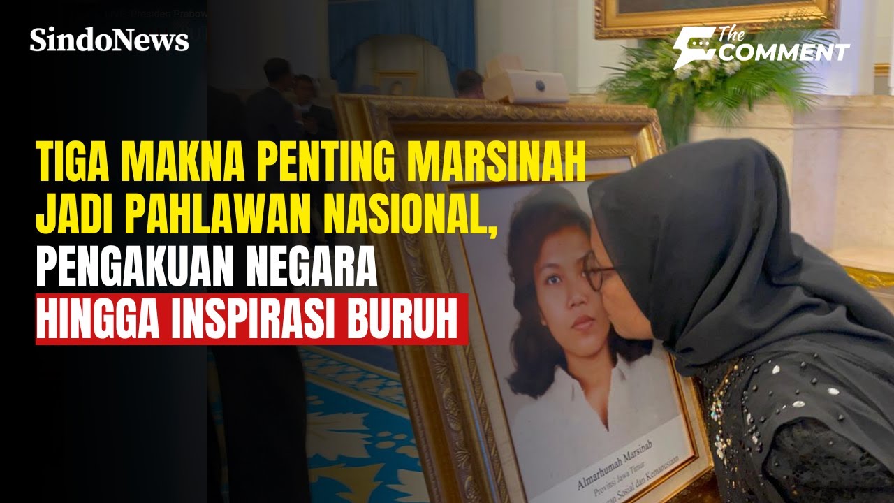 Tiga Makna Penting Marsinah Jadi Pahlawan Nasional | The Comment | 11/11
