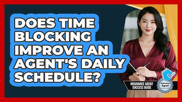 Does Time Blocking Improve An Agent
