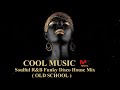 FUNKY R&B SOUL MIX  OLD SCHOOL ~ Best Of COOL MUSIC Special Disco