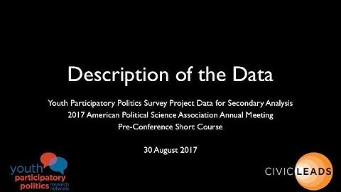 Description of the Data (Youth Participatory Politics Survey Project Data for Secondary Analysis)