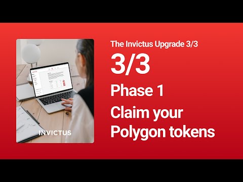 The Invictus Upgrade 3/3 - Phase 1 - Claim your Polygon tokens