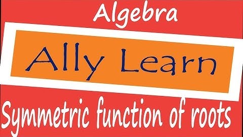 A-U2-31 | DU | Symmetric function of roots (Part-1)