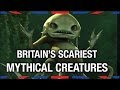 Britain's Scariest Mythical Creatures - Anglophenia Ep 4