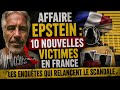 AFFAIRE EPSTEIN : 10 nouvelles victimes en France – Les enquêtes qui relancent le scandale
