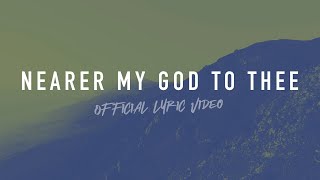 Nearer My God To Thee |  Lyric Video | Reawaken Hymns