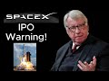 SpaceX IPO Warning! Crash Potential Ahead! James Chanos Says Bubble Risks Ahead