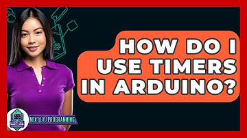 How Do I Use Timers In Arduino? - Next LVL Programming
