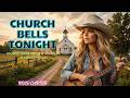 CHURCH BELLS TONIGHT | Rose Carter | A Country Love Story That Never Left Home