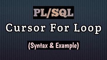 How to use Cursor For Loop in PL SQL || Cursor For Loop || Explained with Syntax and Example