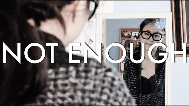 "Not Enough" | A short film about body image by Emily Liu - DayDayNews