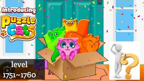 Puzzle Cats - level 1751~1760 Solve 