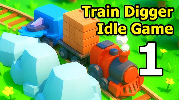 Train Digger - Idle Game Gameplay Walkthrough Part 1 | Android Casual - Simulation Game