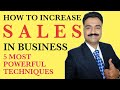 HOW TO INCREASE SALES IN BUSINESS - 5 Most Powerful Techniques