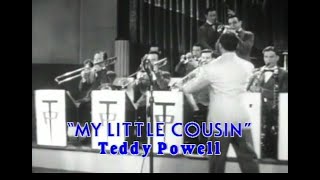 Teddy Powell - My Little Cousin