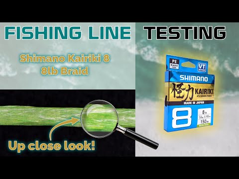 Fishing Line Testing - Shimano Kairiki 8lb Braid 