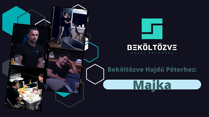 Beköltözve Hajdú Péterhez: Majka