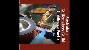 Part 2  Australian Knifemakers Guild Challenge | Perth Custom Knife Maker