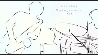 Erenköy Doğaçlaması III
