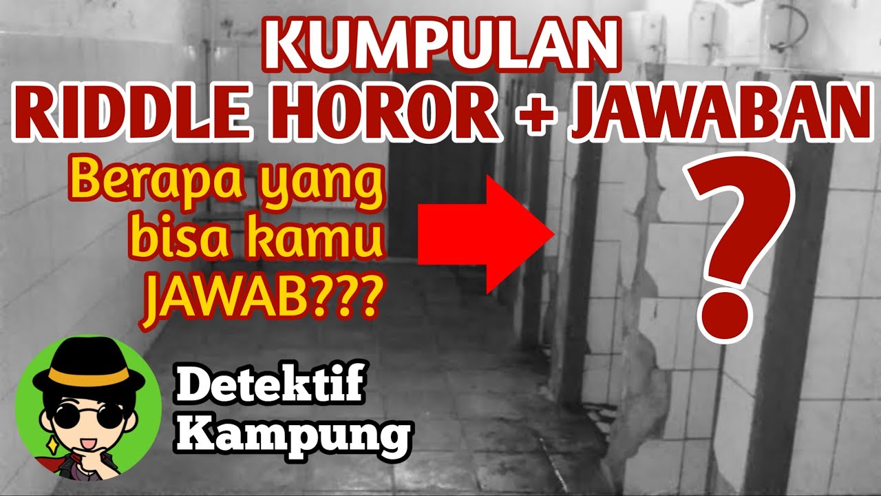 Riddle Indonesia Horor Dan Jawabannya Part 5 Riddle Indonesia Detektif Youtube