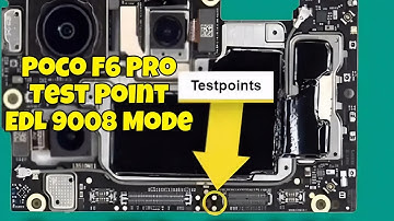 Xiaomi Poco F6 Pro Test Point | EDL Mode, Unbrick & FRP Bypass