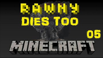 McRawny Dies Too - e005 - Raw Files - Better than Wolves Mod