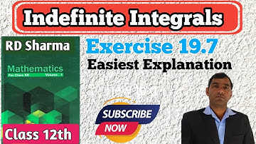 RD SHARMA EX 19.7 SOLUTION OF CHAPTER 19 INDEFINITE INTEGRALS CLASS 12