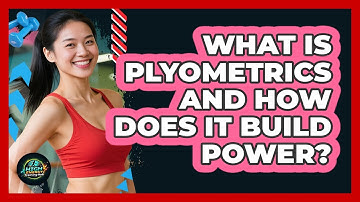 What Is Plyometrics And How Does It Build Power? - High Energy Training Hub