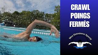 Comment optimiser le catch en crawl ? éducatif du poing fermé