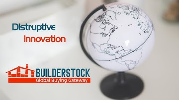 Builderstock - Disruptive Innovation