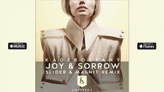 Kadebostany - Joy & Sorrow (Slider & Magnit Remix) Resimi