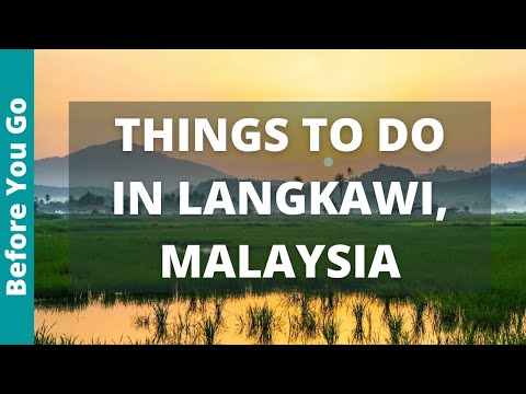 Langkawi Malaysia Travel Guide: 14 Best Things to Do in Langkawi