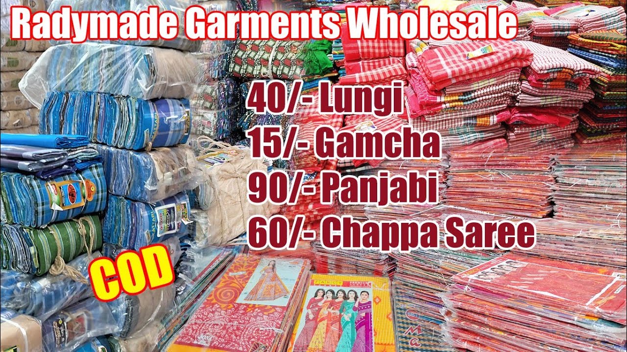 15/- Cheap Gamcha, 40/- Lungi, 90/- Panjabi, 60/- Chappa Saree, Wholesale Kolkata Market