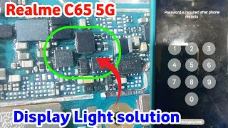 Realme C65 5G Display light solution/ Realme c65 5g Display light problem/Realme c65 5g light ic fix