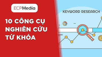 10 công cụ nghiên cứu từ khoá chuẩn nhất năm 2020
