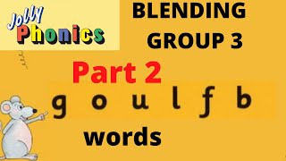 JOLLY PHONICS blending group 3 |  Sounding, blending, reading, goulfb words ukg lkg grade 1 (part 2)