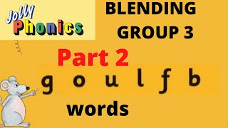 jolly phonics blending group 3 sounding blending reading goulfb words ukg lkg grade 1 part 2 youtube