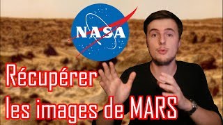 Récupérer les images de MARS sur les serveurs de la NASA : APRÈS CETTE VIDÉO #3