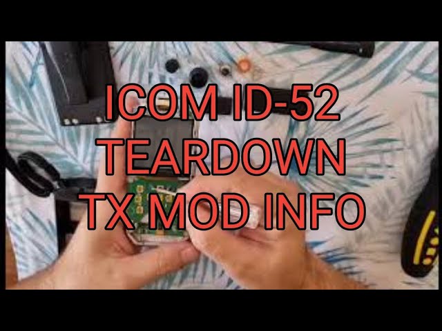 ICOM ID-52 TX MODIFICATION -TEAR DOWN THANKS HK4SSI