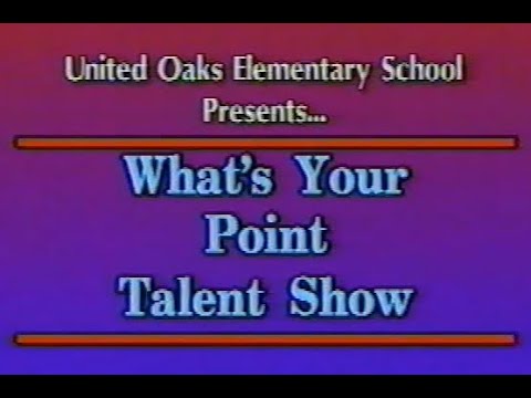 United Oaks Elementary School - What's Your Point Talent Show 1998