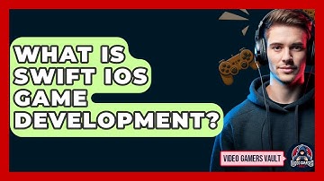 What Is Swift IOS Game Development? - Video Gamers Vault