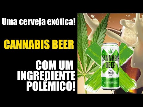 Uma cerveja exótica com um ingrediente polêmico, CANNABIS BEER!