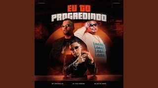 Eu To Progredindo - MC Leozinho ZS, MC RN do Capão & DJ Yuri Pedrada