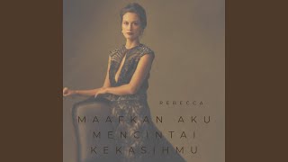 Maafkan Aku Mencintai Kekasihmu (Remastered 2024)